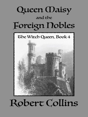 cover image of Queen Maisy & the Foreign Nobles